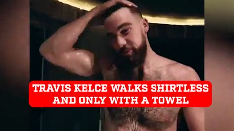 travis kelce naked pics|Travis Kelces Shirtless Spa Video Resurfaces 